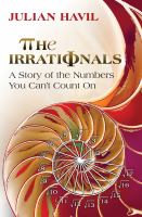 The irrationals : a story of the numbers you can't count on /