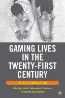 Gaming Lives in the Twenty-First Century : Literate Connections.