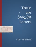 These are Love(d) Letters /