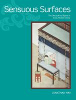 Sensuous surfaces : the decorative object in early modern China /