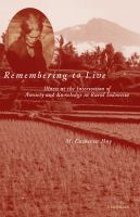 Remembering to live illness at the intersection of anxiety and Knowledge in rural Indonesia /