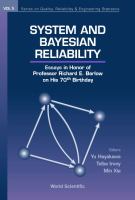 System And Bayesian Reliability : Essays in Honor of Professor Richard E. Barlow on His 70th Birthday.