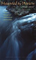 Haunted by waters : a journey through race and place in the American West /