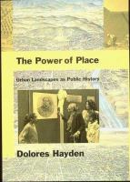 The power of place : urban landscapes as public history /