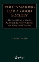 Policymaking for a good society the social fabric matrix approach to policy analysis and program evaluation /