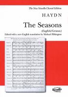 The seasons = Die Jahreszeiten : (Hob. XXI: 3) : for soprano, tenor and bass soloists, SATB choir and orchestra /