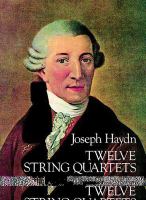 Twelve string quartets : opp. 55, 64, and 71, complete /