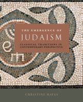 The emergence of Judaism : classical traditions in contemporary perspective /