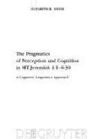 The pragmatics of perception and cognition in MT Jeremiah 1:1-6:30 a cognitive linguistics approach /