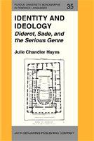 Identity and ideology Diderot, Sade, and the serious genre /