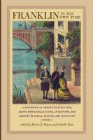 Franklin in His Own Time: A Biographical Chronicle of His Life, Drawn From Recollections, Interviews, and Memoirs by Family, Friends, and Associates