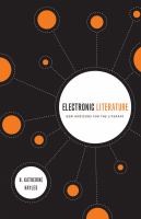 Electronic literature : new horizons for the literary /