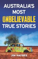 Australia's Most Unbelievable True Stories.
