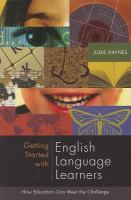 Getting started with English language learners how educators can meet the challenge /