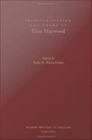 Selected fiction and drama of Eliza Haywood