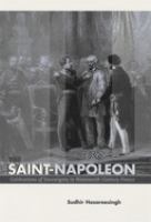 The Saint-Napoleon : celebrations of sovereignty in nineteenth-century France /