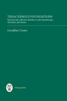 Treacherous foundations : betrayal and collective identity in early Spanish epic, chronicle, and drama /