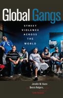 Global Gangs : Street Violence Across the World.