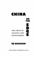 China on the edge : the crisis of ecology and development /