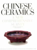 Chinese ceramics : a new comprehensive survey from the Asian Art Museum of San Francisco /