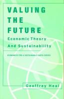 Valuing the future : economic theory and sustainability /