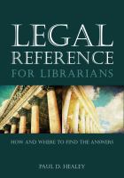 Legal reference for librarians how and where to find the answers /