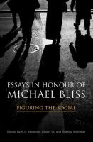 Essays in Honour of Michael Bliss : Figuring the Social.