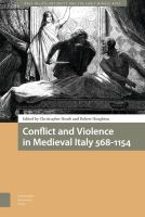 Conflict and Violence in Medieval Italy 568-1154.