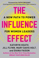 The influence effect a new path to power for women leaders /