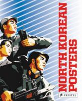 North Korean posters : the David Heather collection /