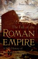 The Fall of the Roman Empire : A New History of Rome and the Barbarians.