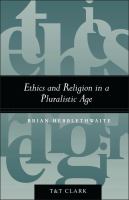Ethics and Religion in a Pluralistic Age.