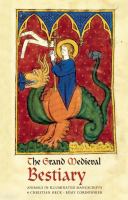 The grand medieval bestiary : animals in illuminated manuscripts /