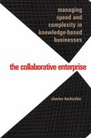 The collaborative enterprise : managing speed and complexity in knowledge-based businesses /
