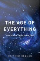 The age of everything how science explores the past /