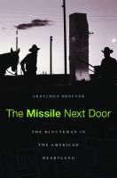 The missile next door the Minuteman in the American heartland /