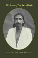 The lives of Sri Aurobindo /