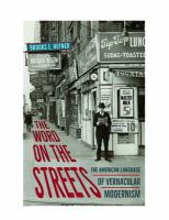 The Word on the Streets : The American Language of Vernacular Modernism.