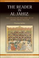 The reader in al-Jāḥiẓ : the epistolary rhetoric of an Arabic prose master /
