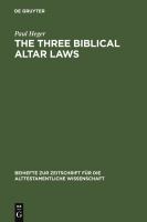 The Three Biblical Altar Laws : Developments in the Sacrificial Cult in Practice and Theology. Political and Economic Background.