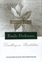 Reading the fascicles of Emily Dickinson : dwelling in possibilities /