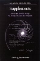 Supplements from the earliest essays to Being and time and beyond /