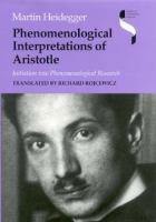 Phenomenological interpretations of Aristotle : initiation into phenomenological research /