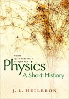 Physics a short history, from quintessence to quarks /