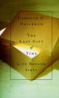 The last gift of time : life beyond sixty /