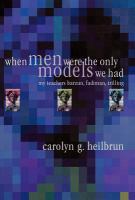 When men were the only models we had : my teachers Barzun, Fadiman, and Trilling /