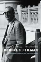 Robert B. Heilman his life in letters /