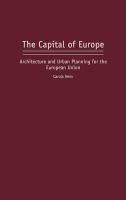 The capital of Europe : architecture and urban planning for the European Union /