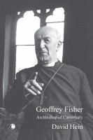 Geoffrey Fisher : Archbishop of Canterbury.