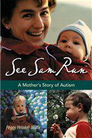See Sam run a mother's story of autism /
